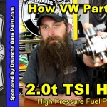VW and Audi 2.0t TSI High Pressure Fuel Pumps Fail (HPFP)