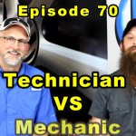 Being a Technician vs Being a Mechanic ~ Podcast Episode 70