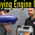 buying the right engine oil buying the right engine oil