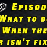Episode 4 – What To Do When Your Car Is Not Fixed Right