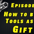 How to Buy Tools as a Gift ~ Audio Podcast Episode 15
