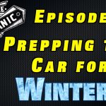 Prepping Your Car For Winter ~Audio Podcast Episode 14