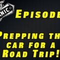 Prepping Your Car For A Road Trip ~ Audio Podcast Episode 10