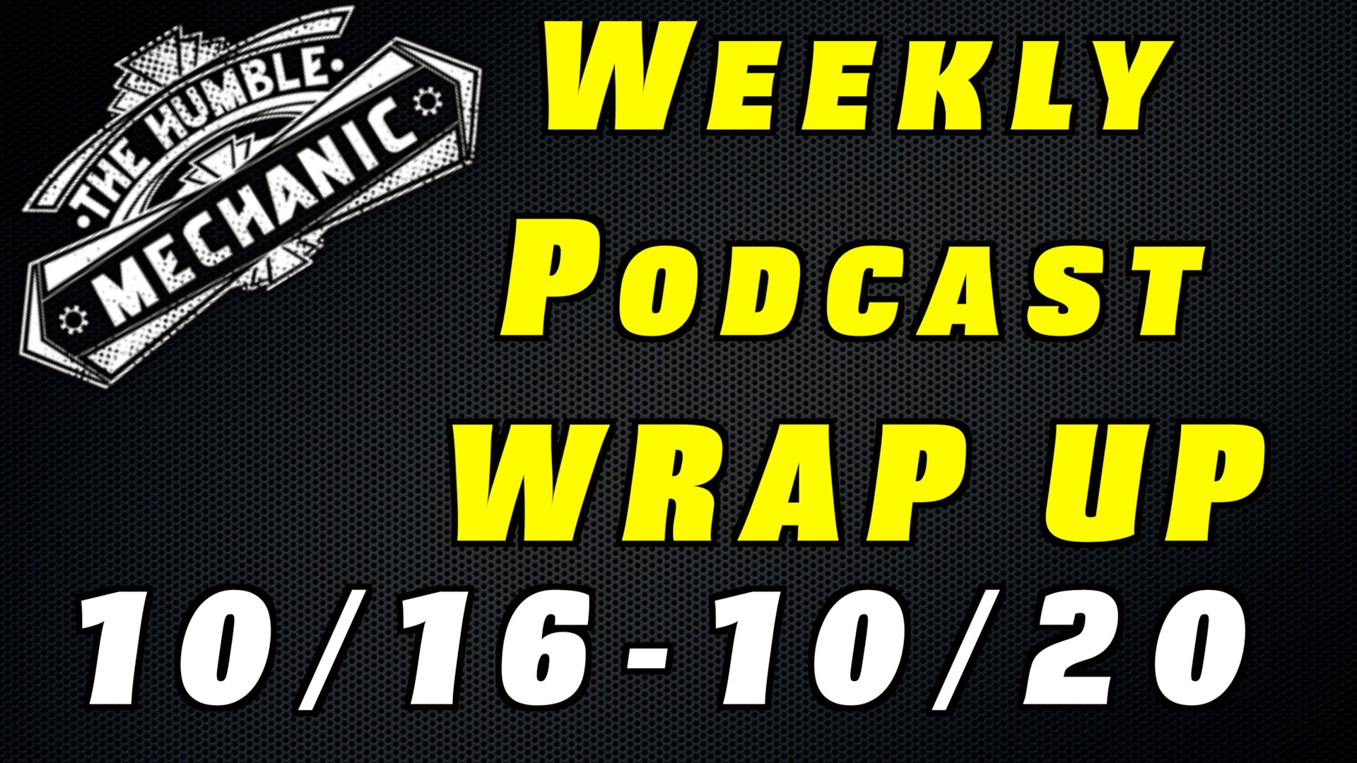 Audio Weekly Podcast Wrap Up 10-/16-10/20