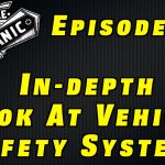 In-depth Look At Vehicle Safety Systems ~ Audio Podcast Episode 39