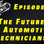The Future of Automotive Technicians ~ Episode 35