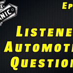 Viewer Automotive Questions ~ Audio Podcast Episode 44