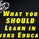 What you SHOULD Learn in Drivers Education