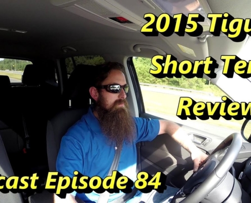 2015 Tiguan Short Term Review ~ Audio Podcast Episode 84
