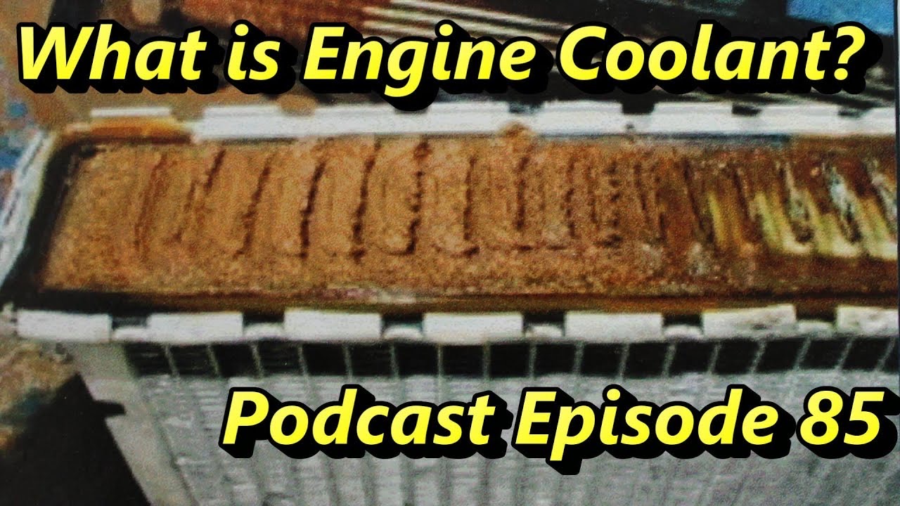 What Is Engine Coolant and Why is it SO Important ~Audio Podcast Episode 85 episode artwork